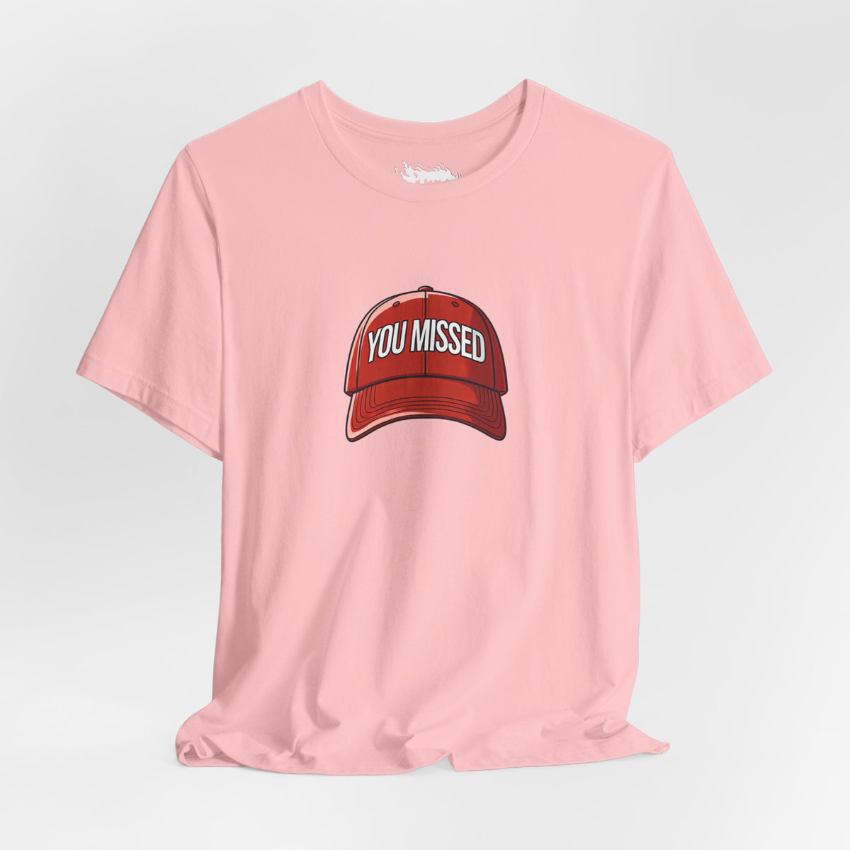 You Missed - Unisex Jersey Short Sleeve Tee