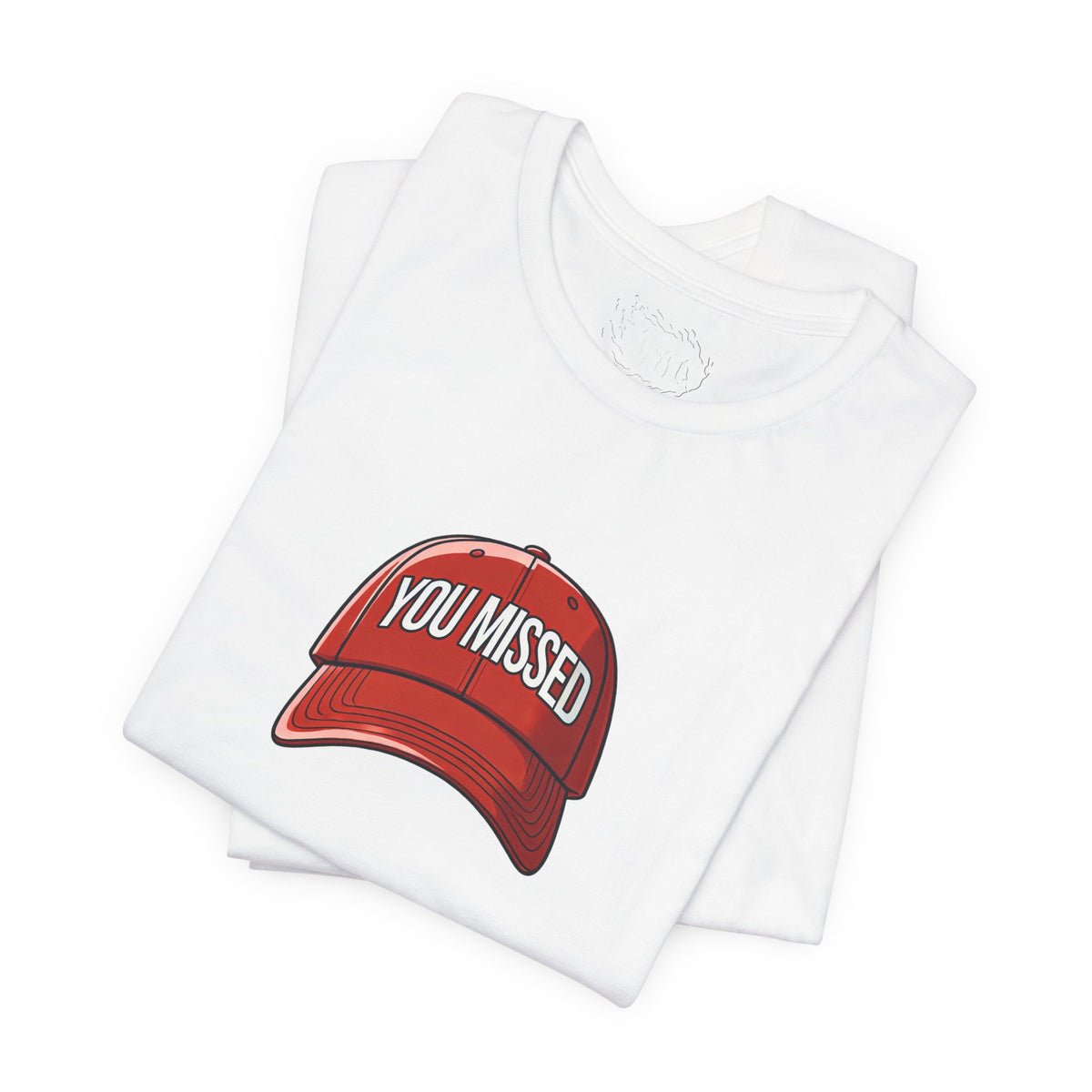 You Missed - Unisex Jersey Short Sleeve Tee