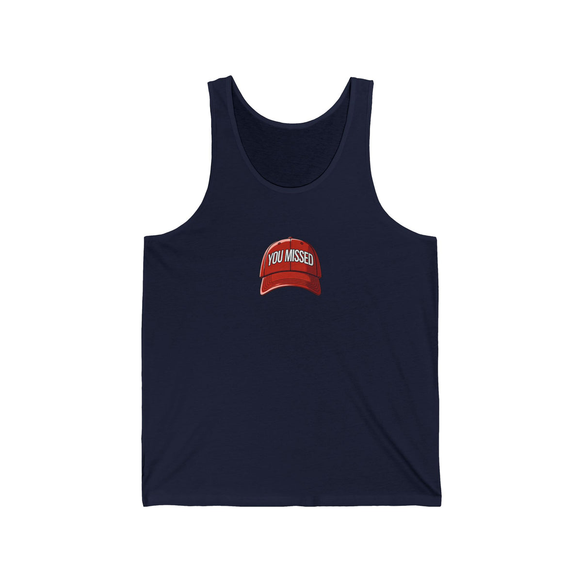 You Missed - Unisex Jersey Tank