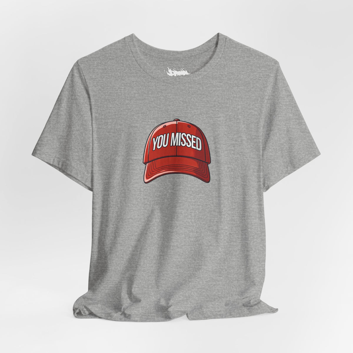 You Missed - Unisex Jersey Short Sleeve Tee