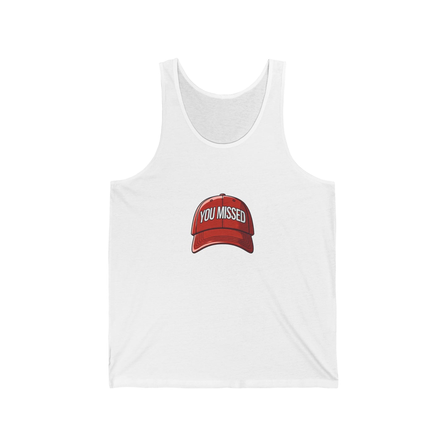 You Missed - Unisex Jersey Tank