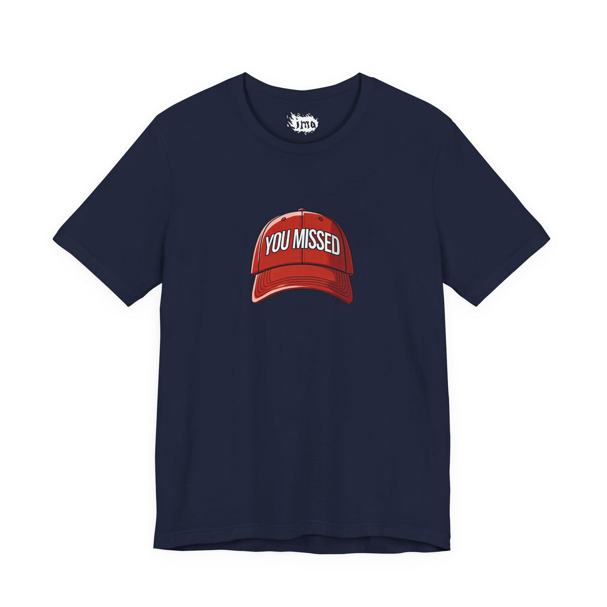 You Missed - Unisex Jersey Short Sleeve Tee