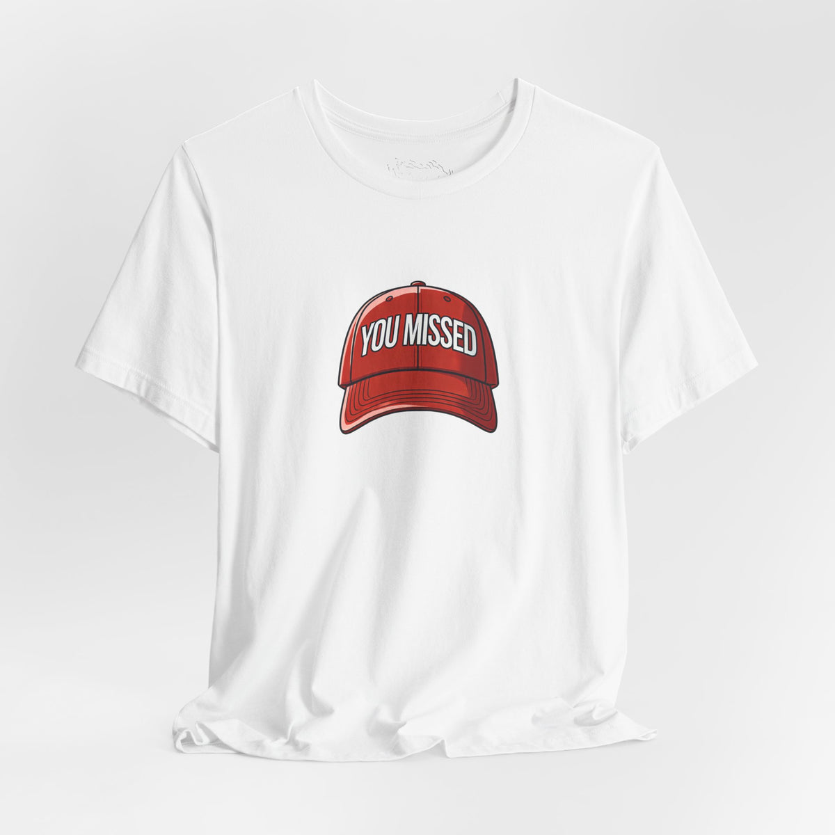 You Missed - Unisex Jersey Short Sleeve Tee