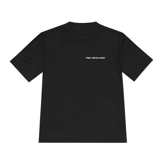 Final Installment - Moisture Wicking Tee