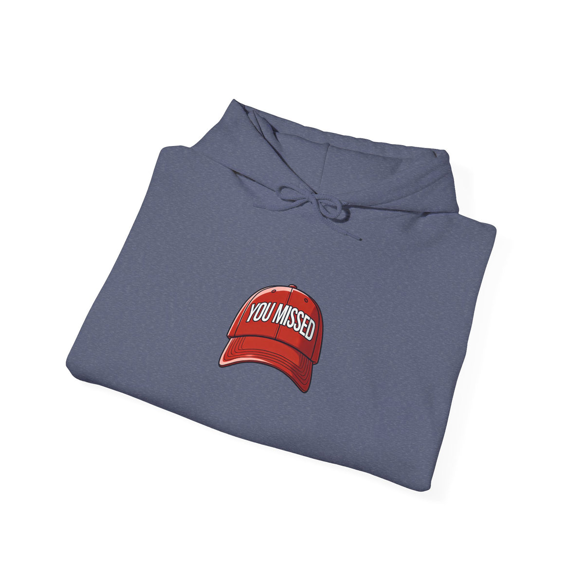 You Missed - Unisex Heavy Blend™ Hooded Sweatshirt