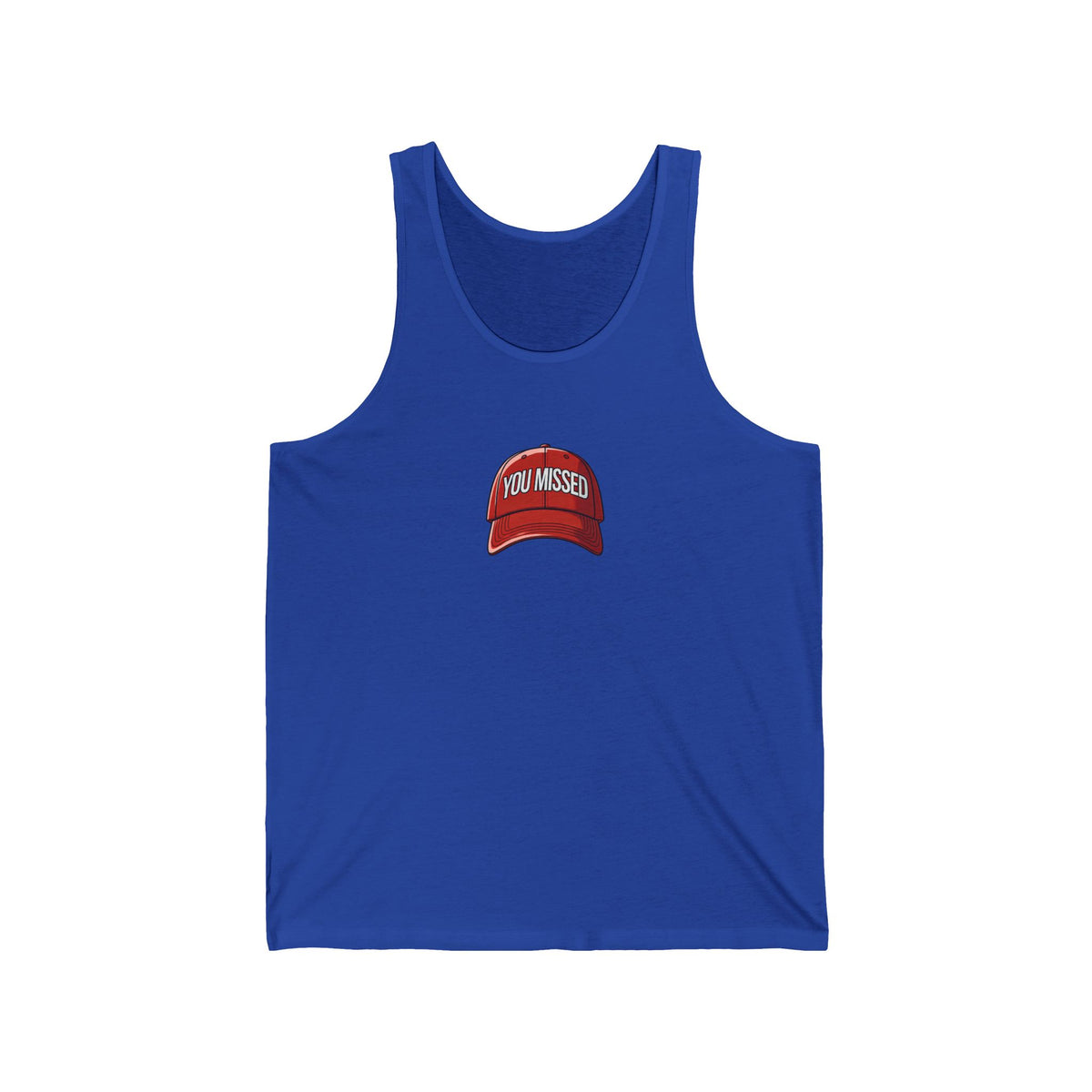 You Missed - Unisex Jersey Tank