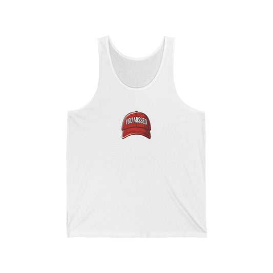 You Missed - Unisex Jersey Tank