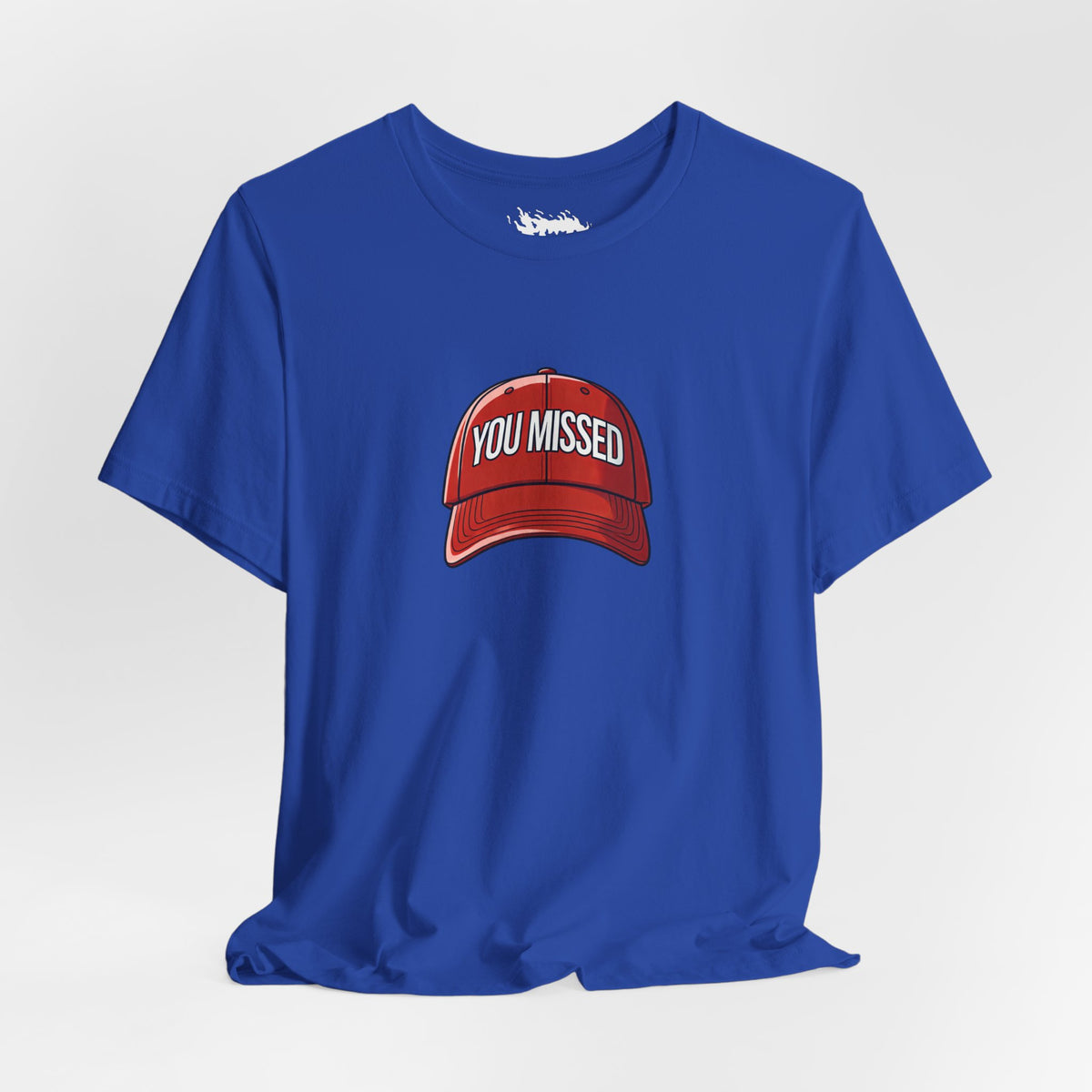 You Missed - Unisex Jersey Short Sleeve Tee