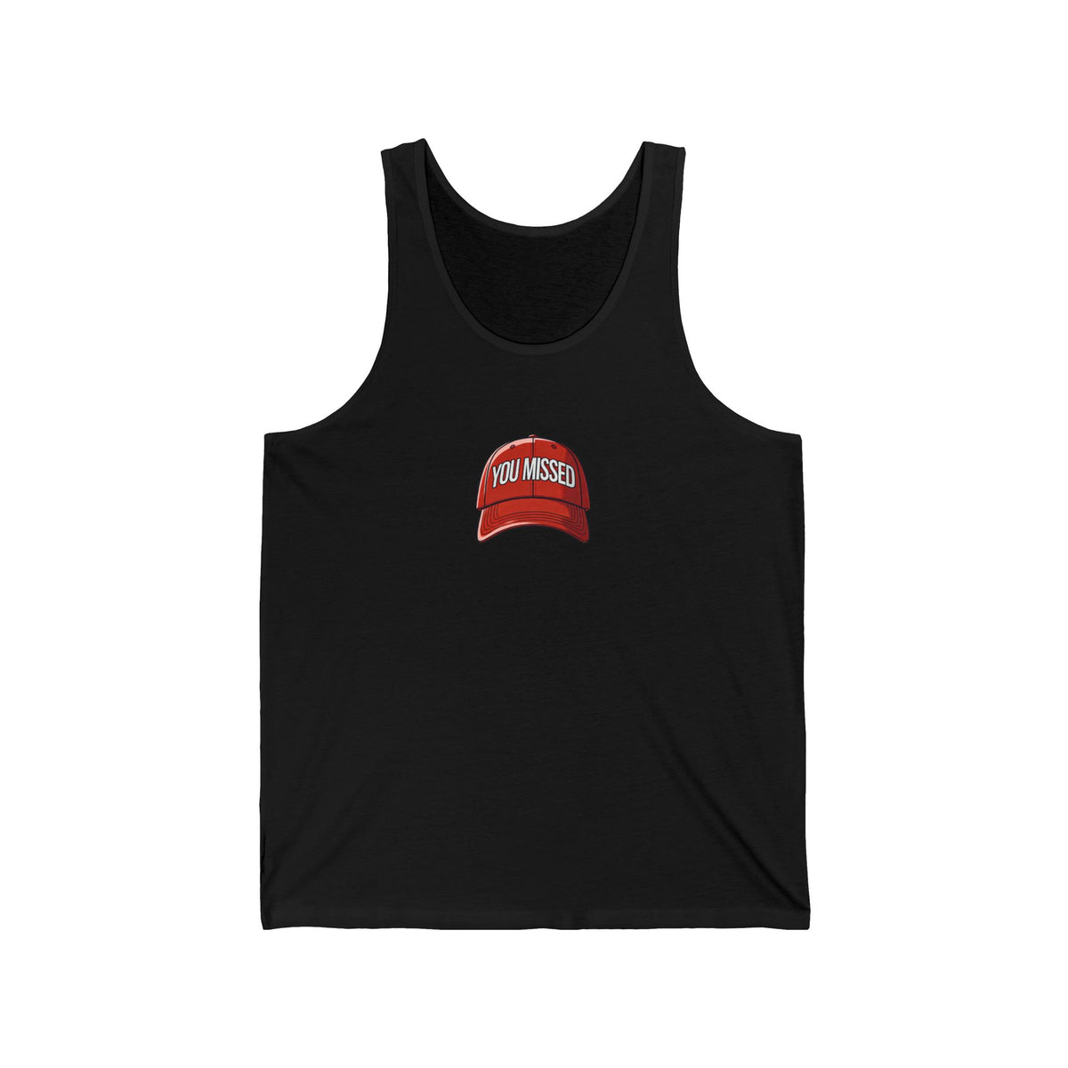 You Missed - Unisex Jersey Tank