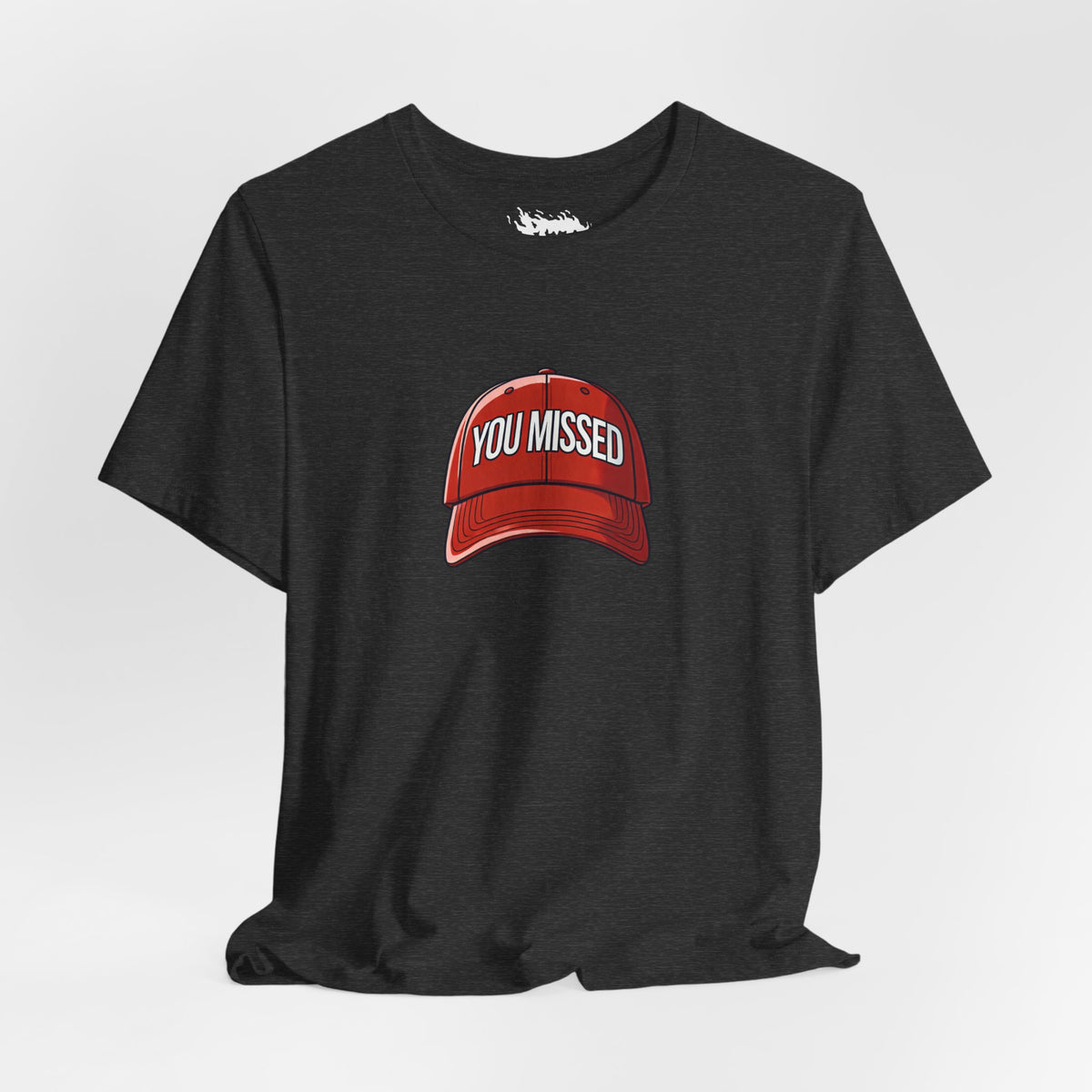 You Missed - Unisex Jersey Short Sleeve Tee