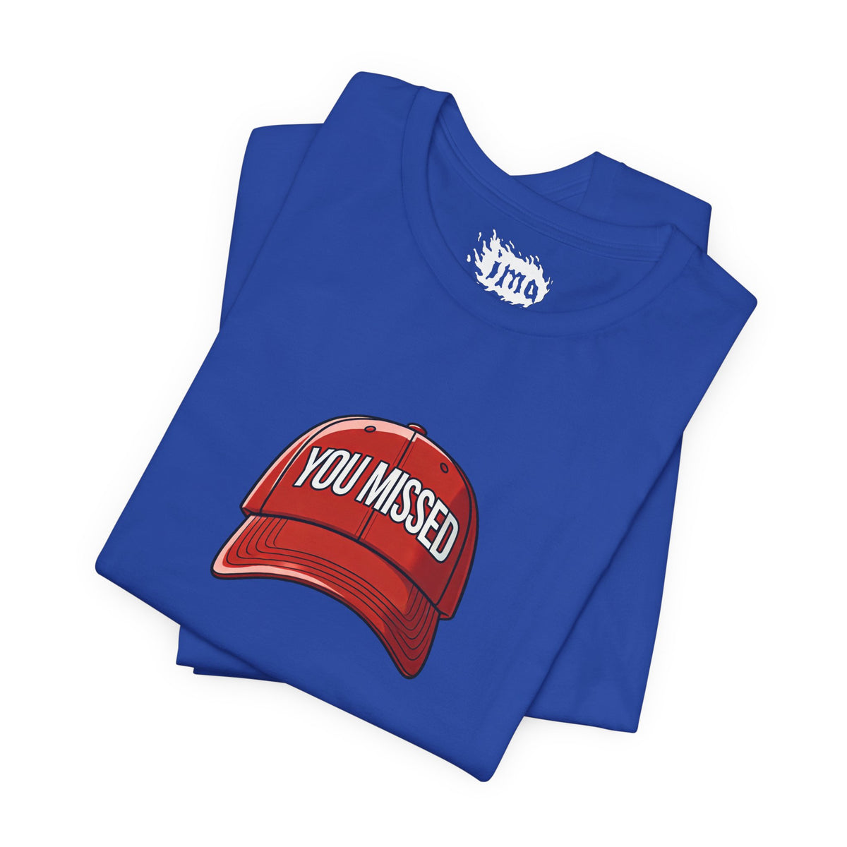 You Missed - Unisex Jersey Short Sleeve Tee