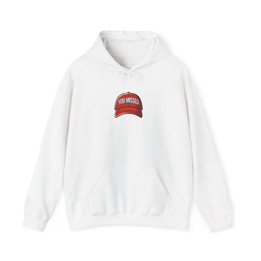 You Missed - Unisex Heavy Blend™ Hooded Sweatshirt