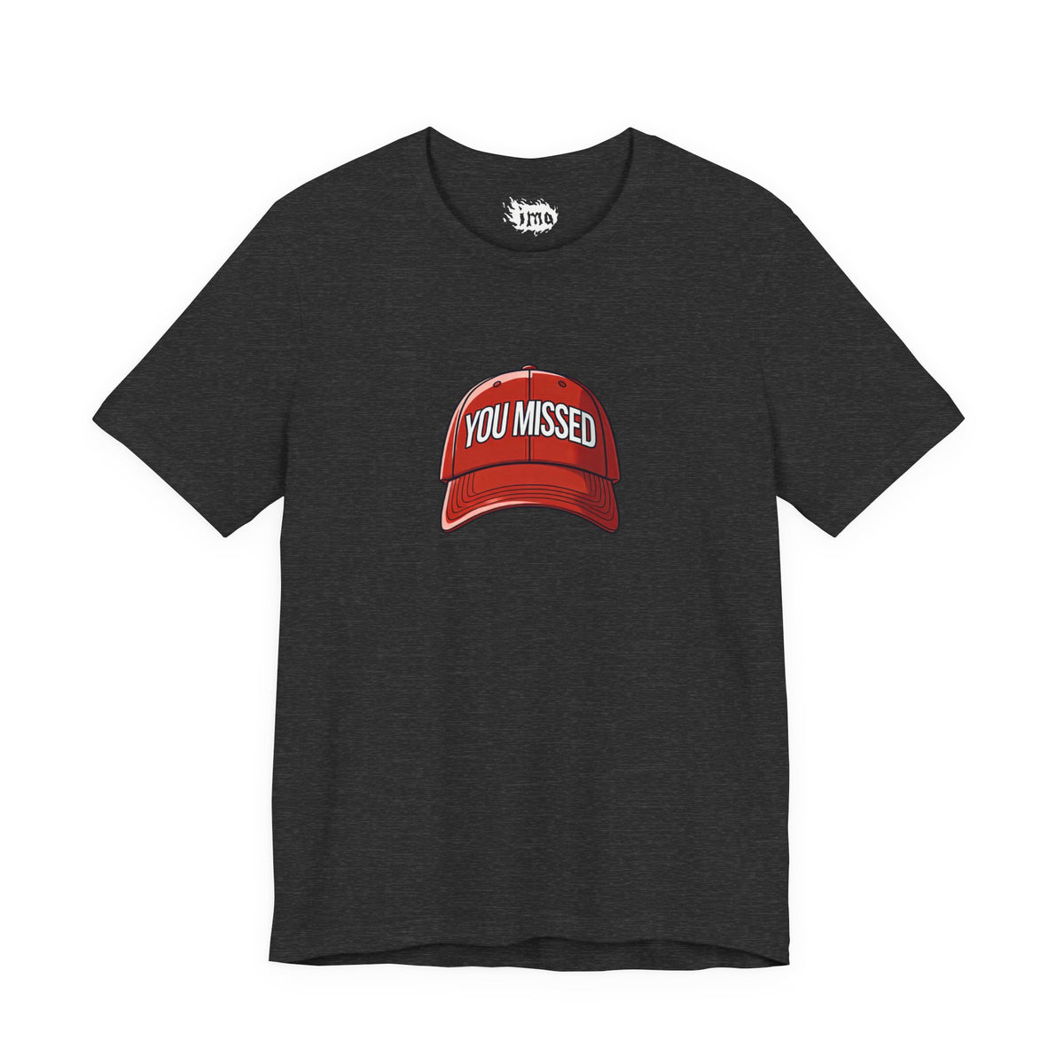 You Missed - Unisex Jersey Short Sleeve Tee