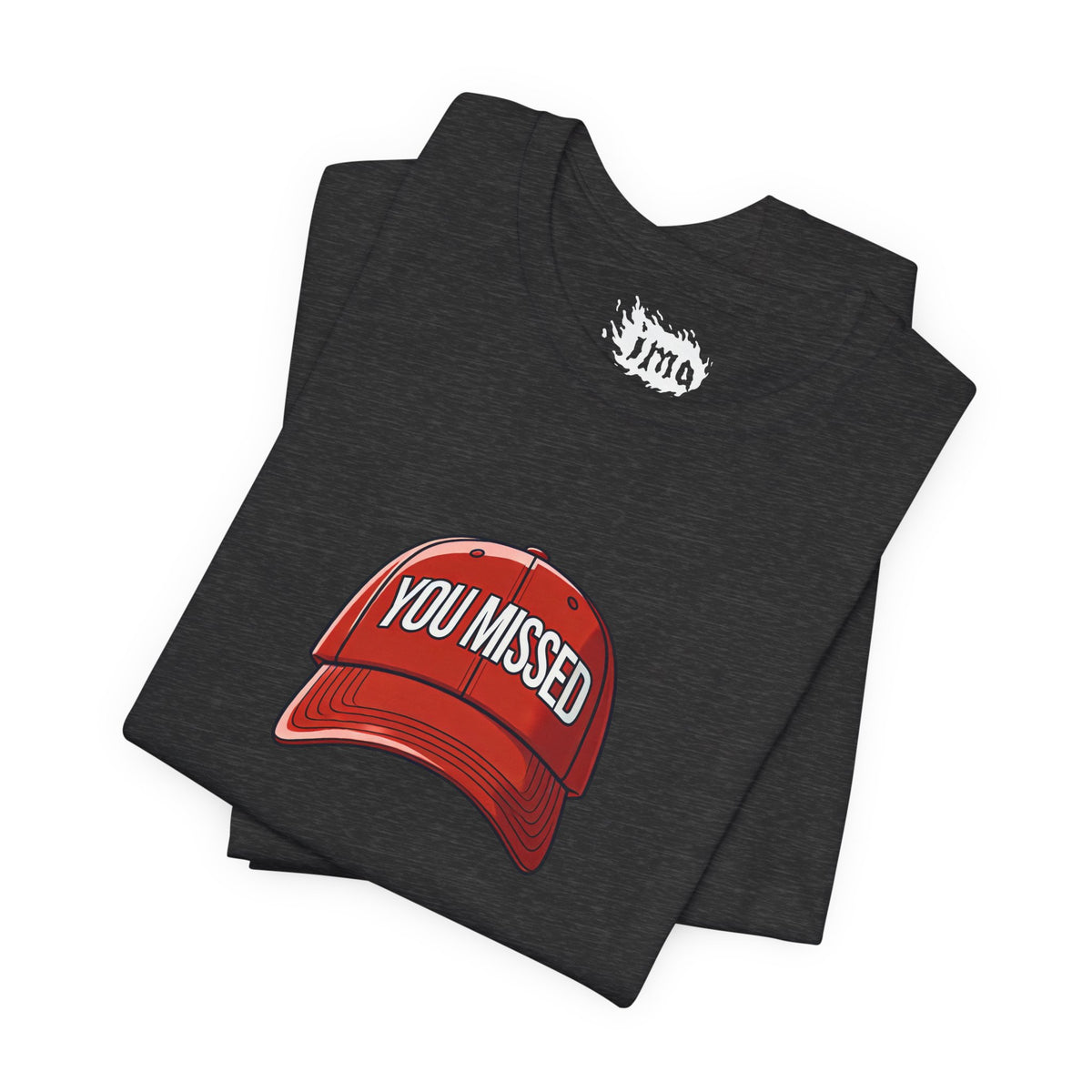 You Missed - Unisex Jersey Short Sleeve Tee