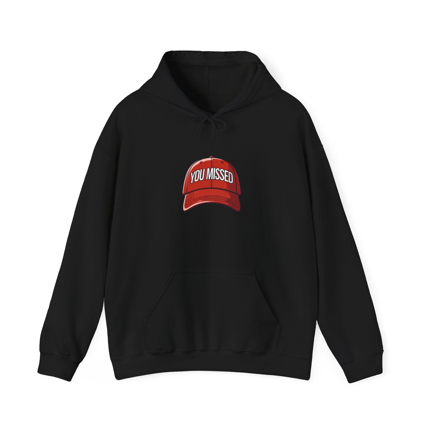 You Missed - Unisex Heavy Blend™ Hooded Sweatshirt