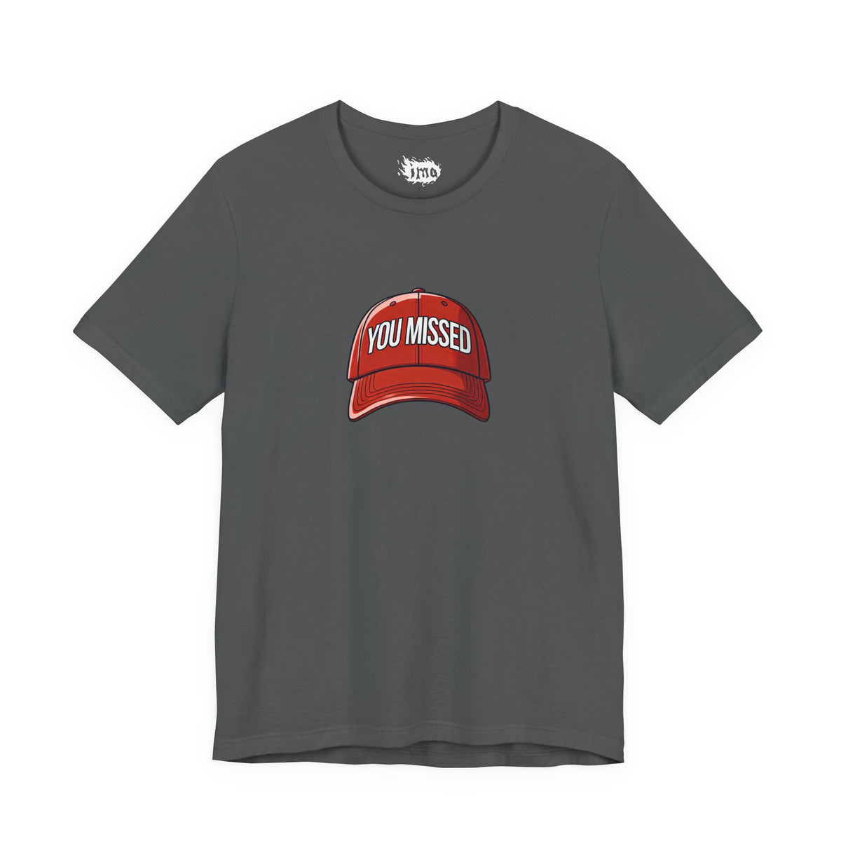 You Missed - Unisex Jersey Short Sleeve Tee